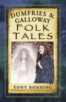 Dumfries and Galloway Folk Tales-9780750968409