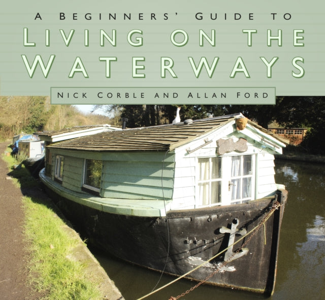 A Beginners' Guide to Living on the Waterways-9780750969901