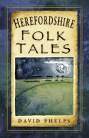 Herefordshire Folk Tales-9780750982641