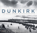 Dunkirk : The Real Story in Photographs-9780750982733