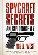 Spycraft Secrets : An Espionage A-Z-9780750983754