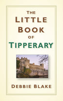 The Little Book of Tipperary-9780750984256