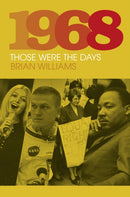 1968: Those Were the Days-9780750984300