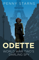 Odette : World War Two's Darling Spy-9780750984379