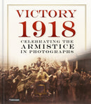 Victory 1918 : Celebrating the Armistice in Photographs-9780750985659