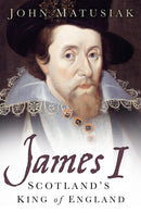 James I : Scotland's King of England-9780750986830