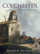 Colchester : A History-9780750986915