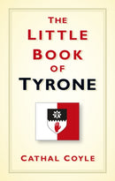 The Little Book of Tyrone-9780750987875