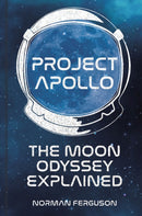 Project Apollo : The Moon Odyssey Explained-9780750989787