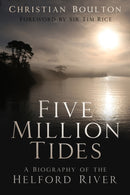 Five Million Tides : A Biography of the Helford River-9780750990684