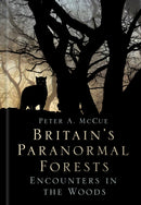 Britain''s Paranormal Forests