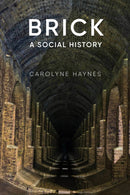 Brick : A Social History-9780750991933