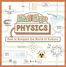 Mind Maps: Physics : How to Navigate the World of Science-9780750993838