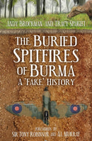The Buried Spitfires of Burma : A `Fake' History-9780750993852