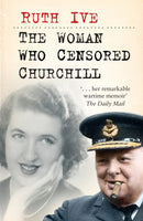 The Woman Who Censored Churchill-9780750994132