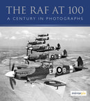 The RAF at 100 : A Century in Photographs-9780750994774