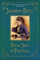 Josephine Butler : Patron Saint of Prostitutes-9780750996570