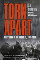 Torn Apart : Fifty Years of the Troubles, 1969-2019-9780750997287