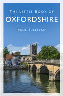 The Little Book of Oxfordshire-9780750997324