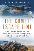 The Comet Escape Line : The Inside Story of the Most Successful Escape Line of the Second World War-9780750997430