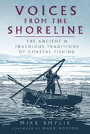 Voices from the Shoreline : The Ancient and Ingenious Traditions of Coastal Fishing-9780750997553