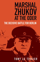 Marshal Zhukov at the Oder : The Decisive Battle for Berlin-9780750997997