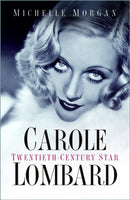 Carole Lombard : Twentieth-Century Star-9780750998529