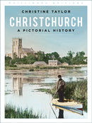Christchurch: A Pictorial History-9780750998987