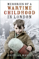 Memories of a Wartime Childhood in London-9780750999625