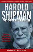 Harold Shipman - Prescription For Murder : The true story of Dr Harold Frederick Shipman-9780751529982