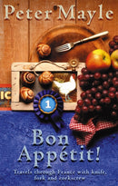 Bon Appetit! : Travels with knife,fork & corkscrew through France-9780751532692