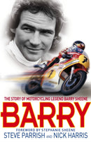 Barry : The Story of Motorcycling Legend, Barry Sheene-9780751539325
