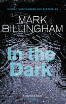 In The Dark : The most gripping thriller you'll read this year-9780751539936