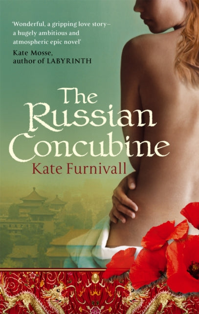 The Russian Concubine : 'Wonderful . . . hugely ambitious and atmospheric' Kate Mosse-9780751540420