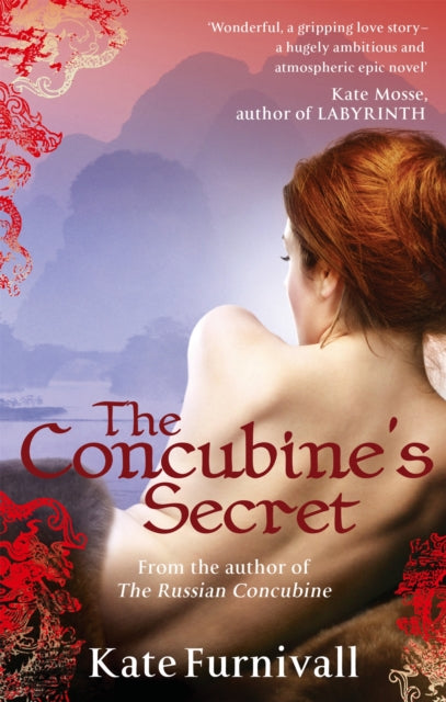 The Concubine's Secret : 'Wonderful . . . hugely ambitious and atmospheric' Kate Mosse-9780751540451