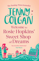 Welcome To Rosie Hopkins' Sweetshop Of Dreams : From the bestselling author of feel-good romance-9780751544541