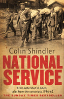 National Service : From Aldershot to Aden: tales from the conscripts, 1946-62-9780751546200