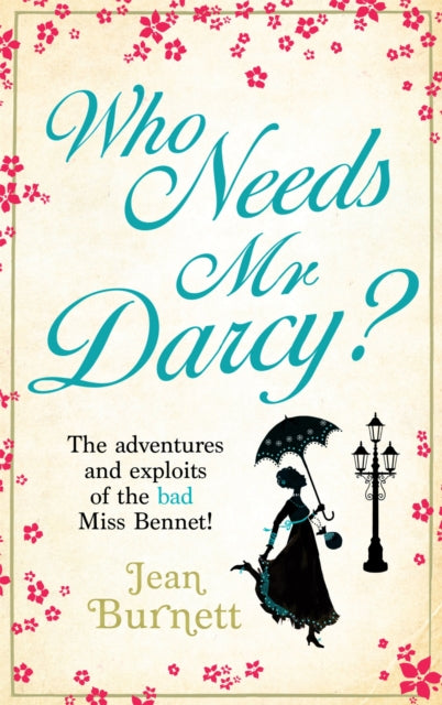 Who Needs Mr Darcy? : heart-warming and hilarious, this is Lydia Bennet's story-9780751547047