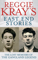 Reggie Kray's East End Stories : The lost memoirs of the gangland legend-9780751547108