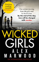 The Wicked Girls : An absolutely gripping, ripped-from-the-headlines psychological thriller-9780751547986