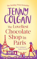 The Loveliest Chocolate Shop in Paris : From the bestselling author of feel-good romance-9780751549201