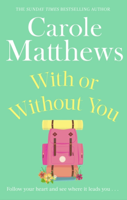 With or Without You : A romantic, escapist novel from the Sunday Times bestseller-9780751551518