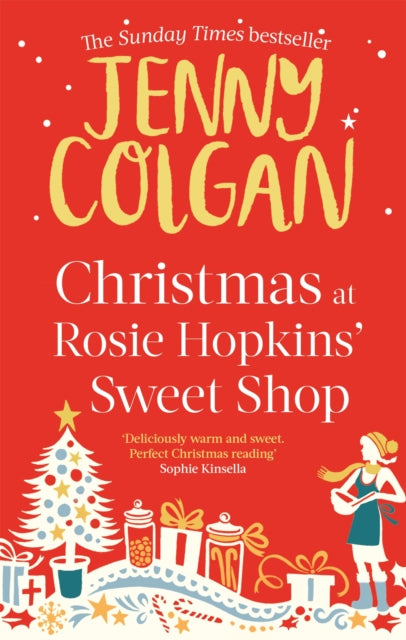 Christmas at Rosie Hopkins' Sweetshop : From the bestselling author of feel-good festive fiction-9780751551815