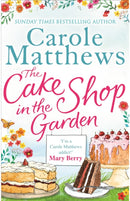 The Cake Shop in the Garden : The feel-good read about love, life, family and cake!-9780751552157