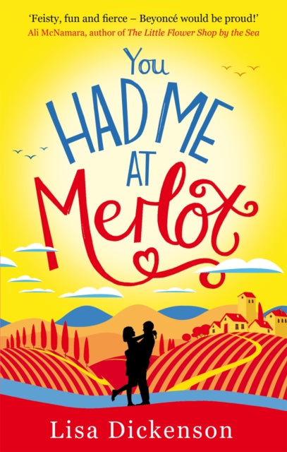 You Had Me at Merlot : A vintage romantic comedy, the perfect summer read-9780751561937