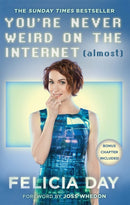 You''re Never Weird on the Internet (Almost)