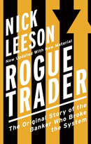 Rogue Trader : The Original Story of the Banker Who Broke the System-9780751563399