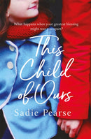 This Child of Ours : 'Broke my heart and gently pieced it back together' CATHY BRAMLEY-9780751563788