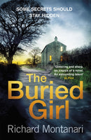 The Buried Girl : The most chilling psychological thriller you'll read all year-9780751563887