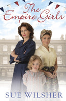 The Empire Girls : A heartbreaking family saga about love and friendship in post-war Britain-9780751564631